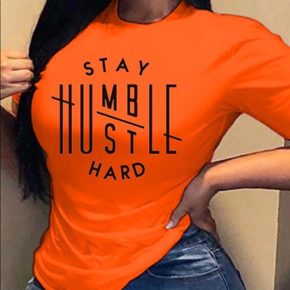 Tops - Stay Humble Hustle Hard T-Shirts